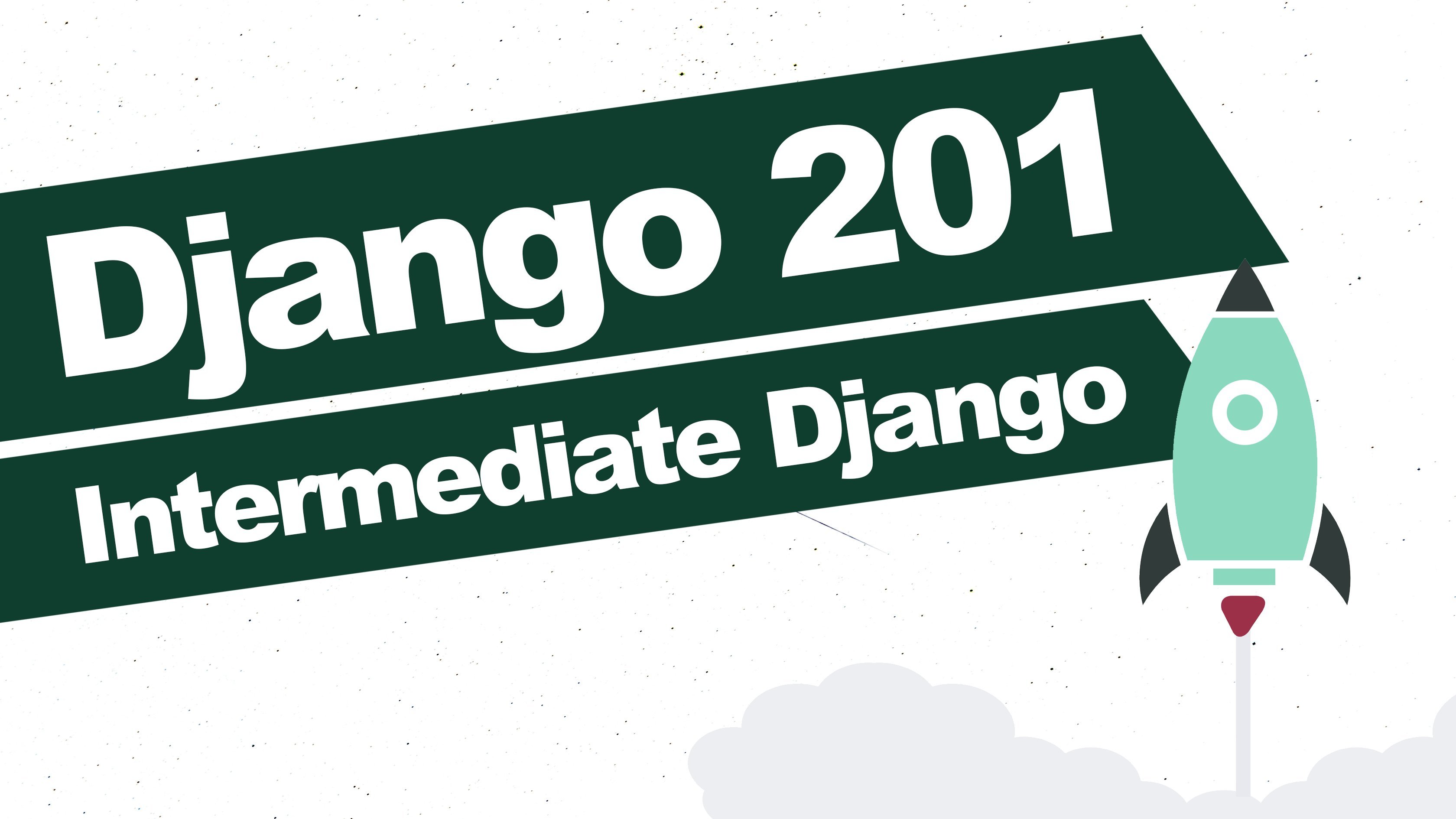 Django 1 Intermediate Django Development Kalob Taulien Skillshare