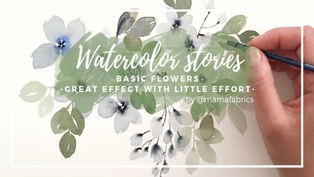 Watercolor stories: BASIC FLOWERS -great effect with little effort!