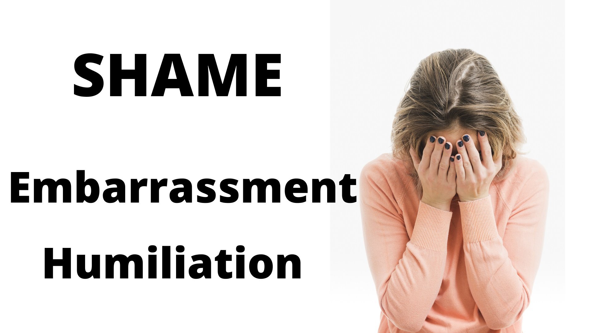 How To Overcome Feelings Of Shame Embarrassment And Humiliation Shaming And Shame Resilience 1400