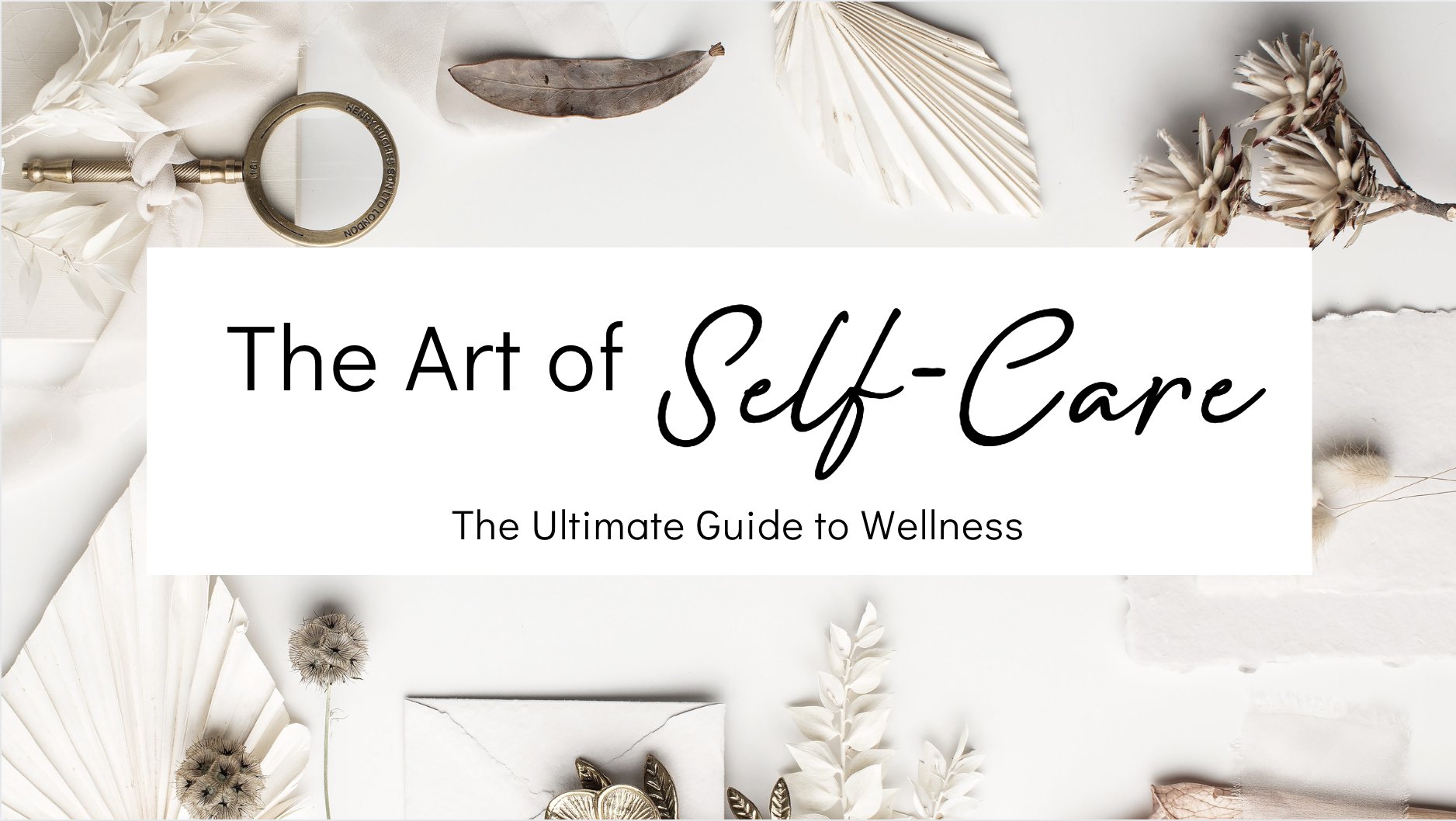 The Art of Self-Care: The Ultimate Guide to Wellness | Anouk Rose