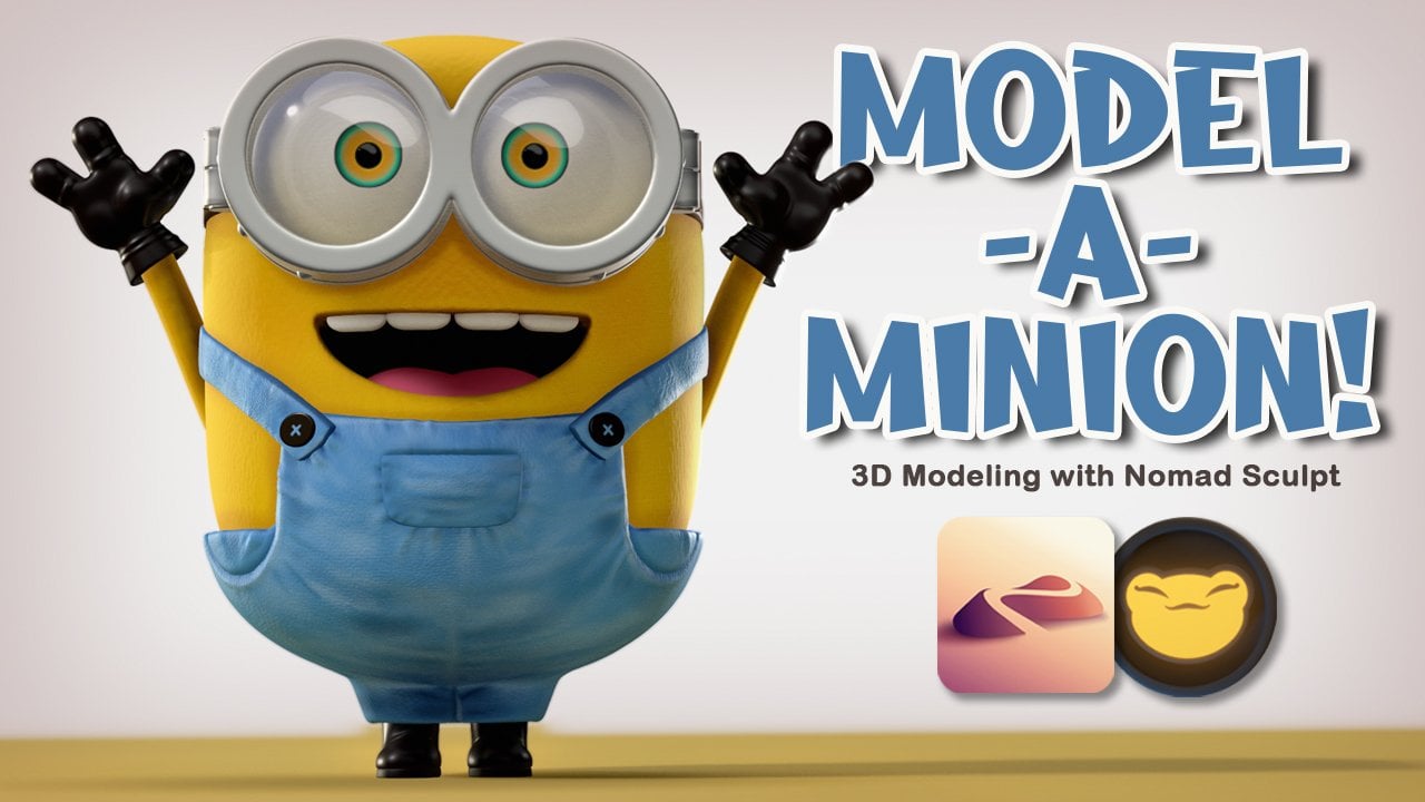 Model-a-Minion! 3D Character Design in Nomad Sculpt, Dave Reed