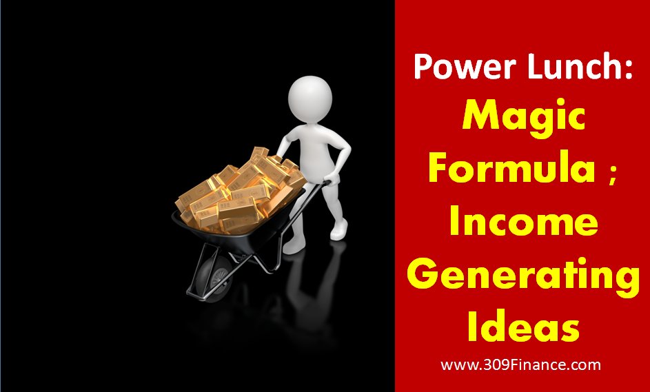 Power Lunch Series Magic Formula Income Generating Ideas Julio 
