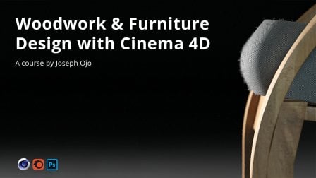 Woodwork and Furniture Design with Cinema 4D
