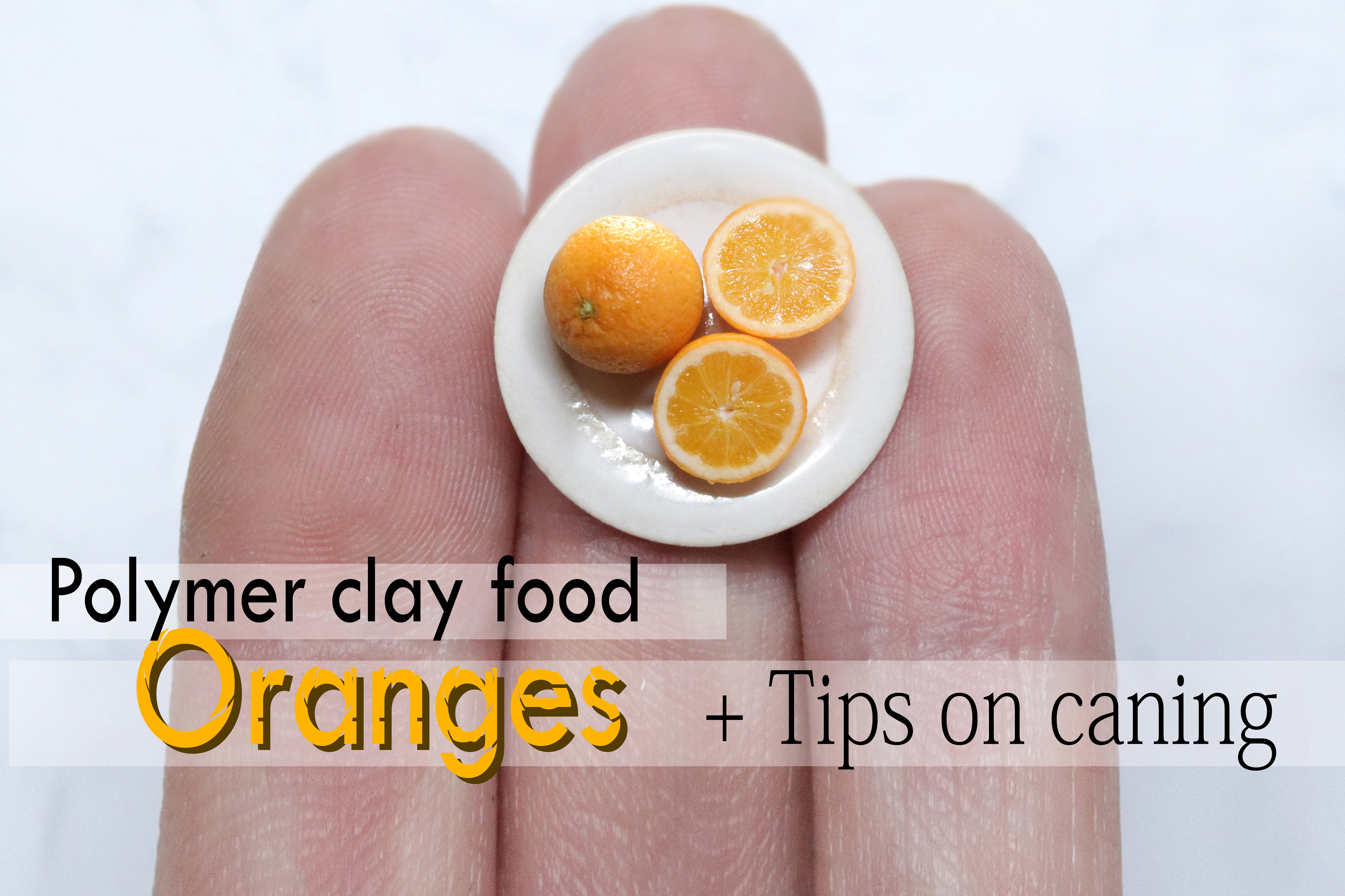 Polymer Clay Food Sculpting: Miniature oranges & tips on canes