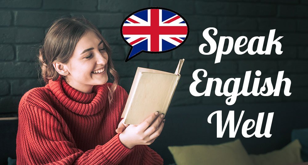 Speak English well: Finally You can speak English well without