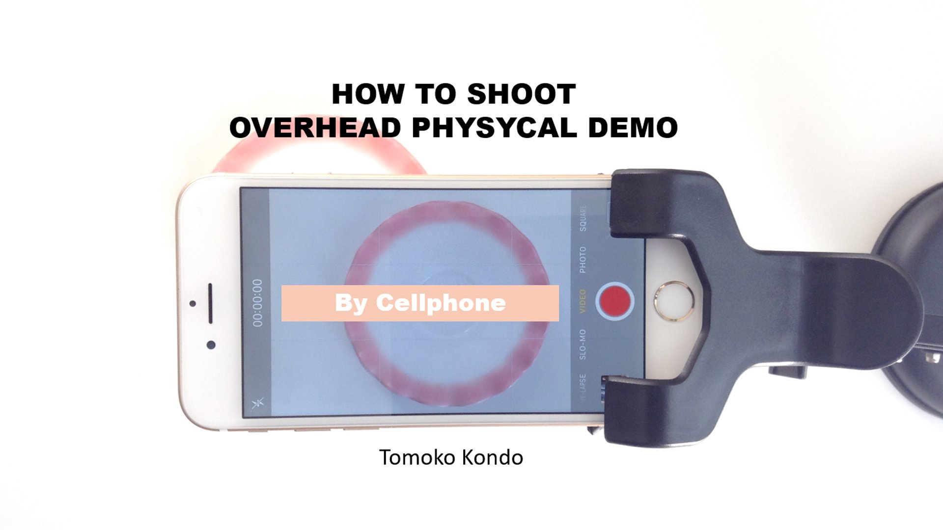 How to shoot overhead physical demo by cellphone Tomoko Skillshare