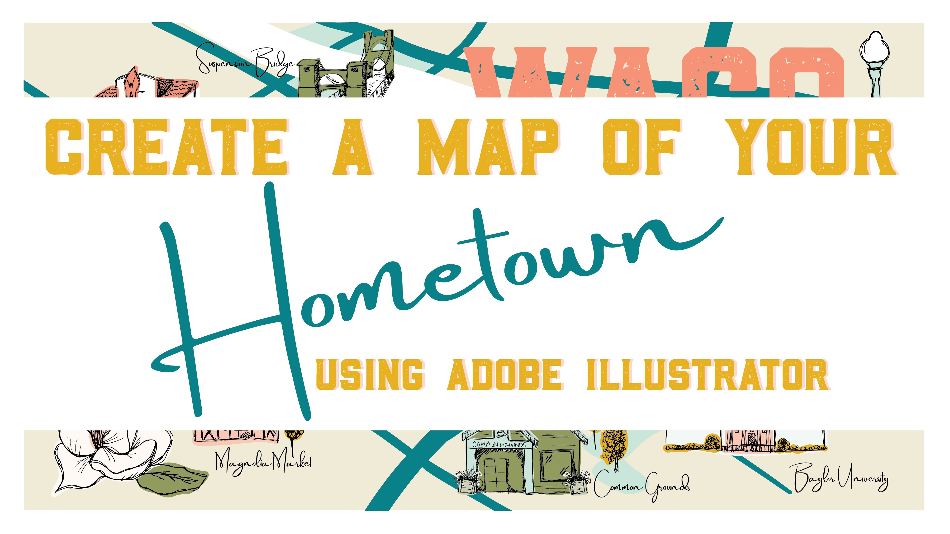 Create a Map of Your Hometown Using Illustrator | Josie Adams | Skillshare