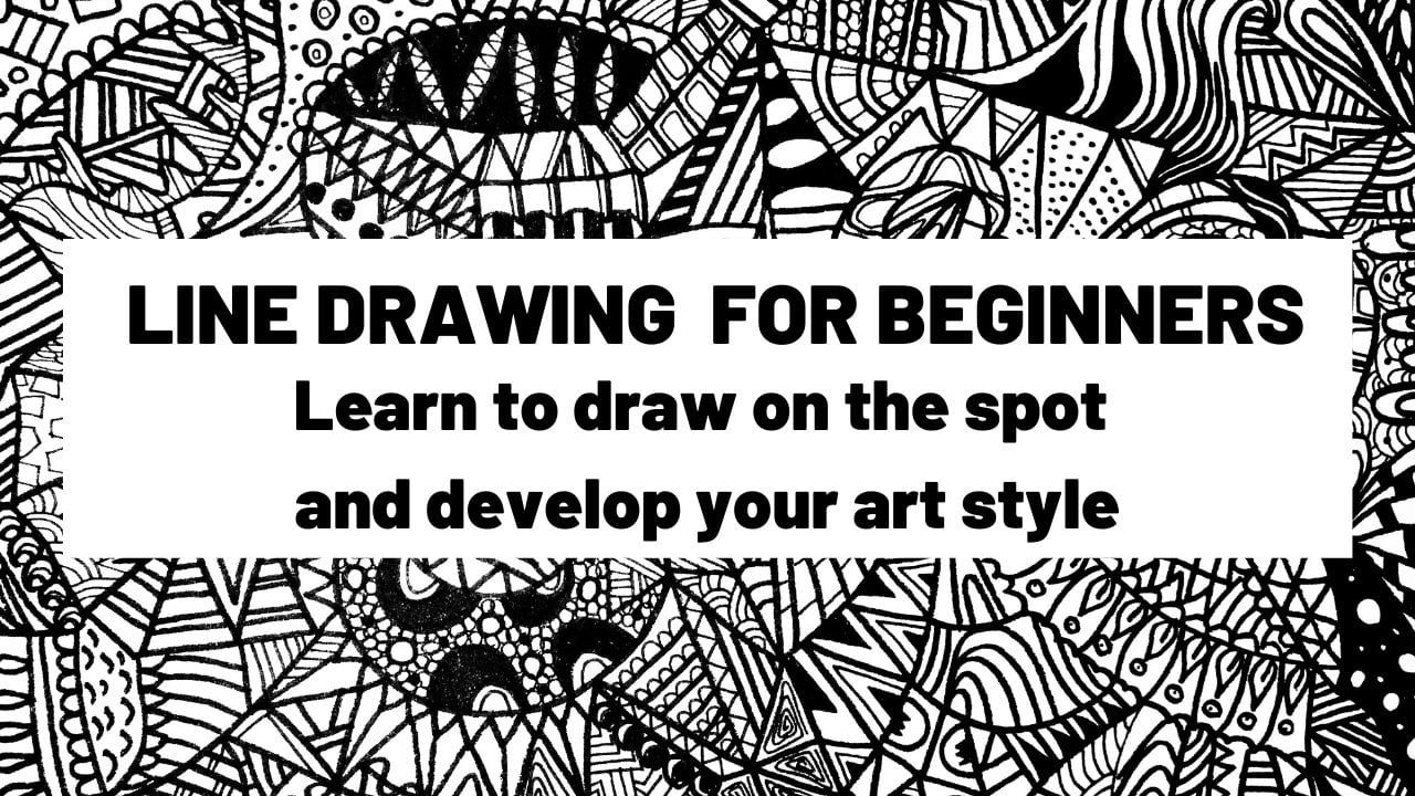 Line Drawing : Learn to Draw on the Spot and Develop your Art Style ...