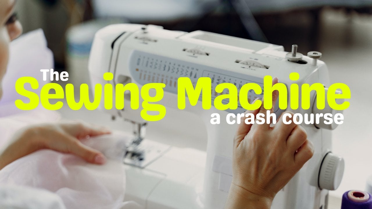 CUSTOMER COURSE: Basic Sewing Machine