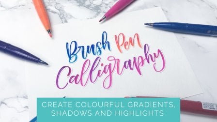 Brush Pen Calligraphy: Create colourful gradients, shadows and highlights