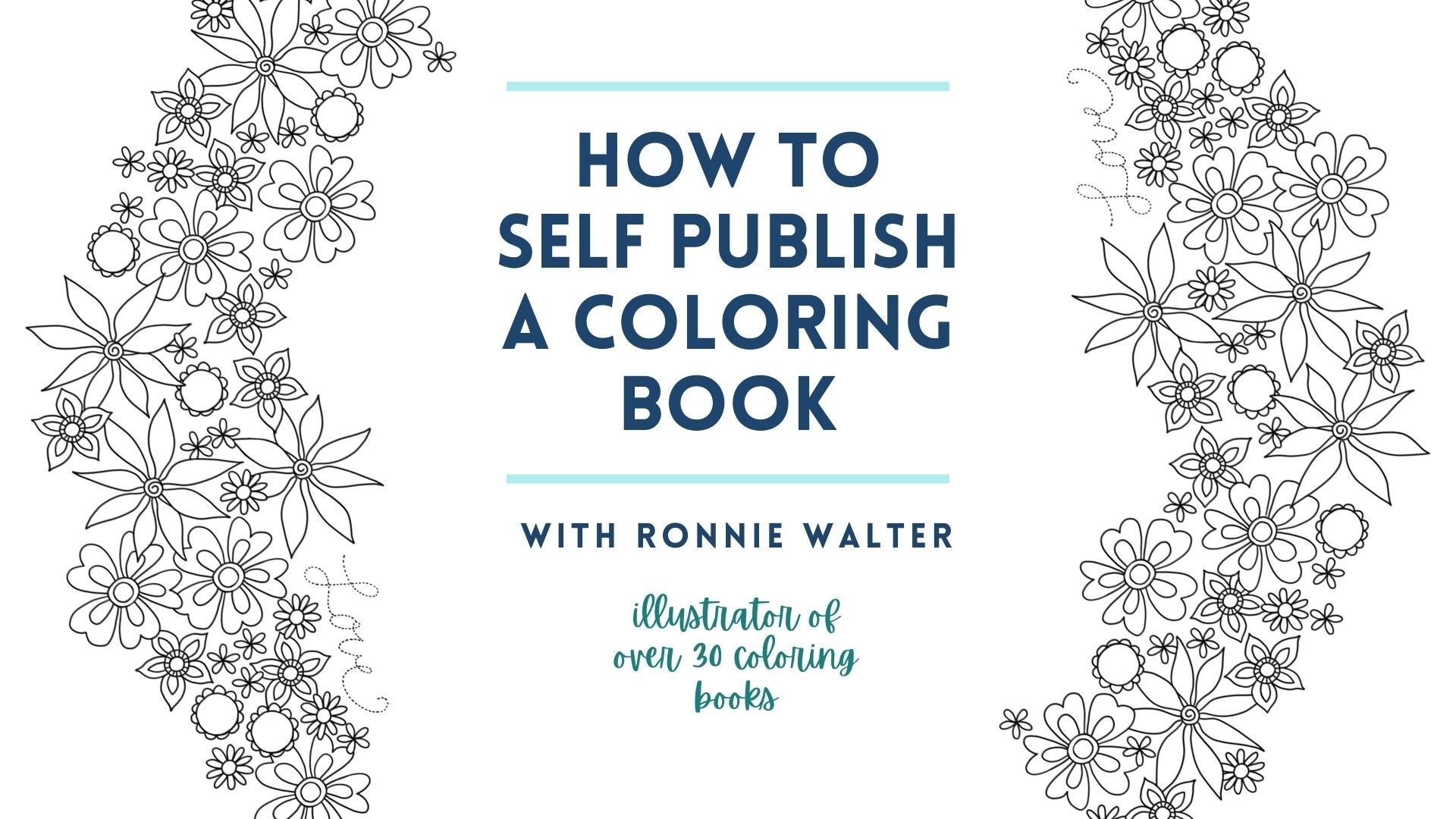 How to SelfPublish a Coloring Book Ronnie Walter Skillshare