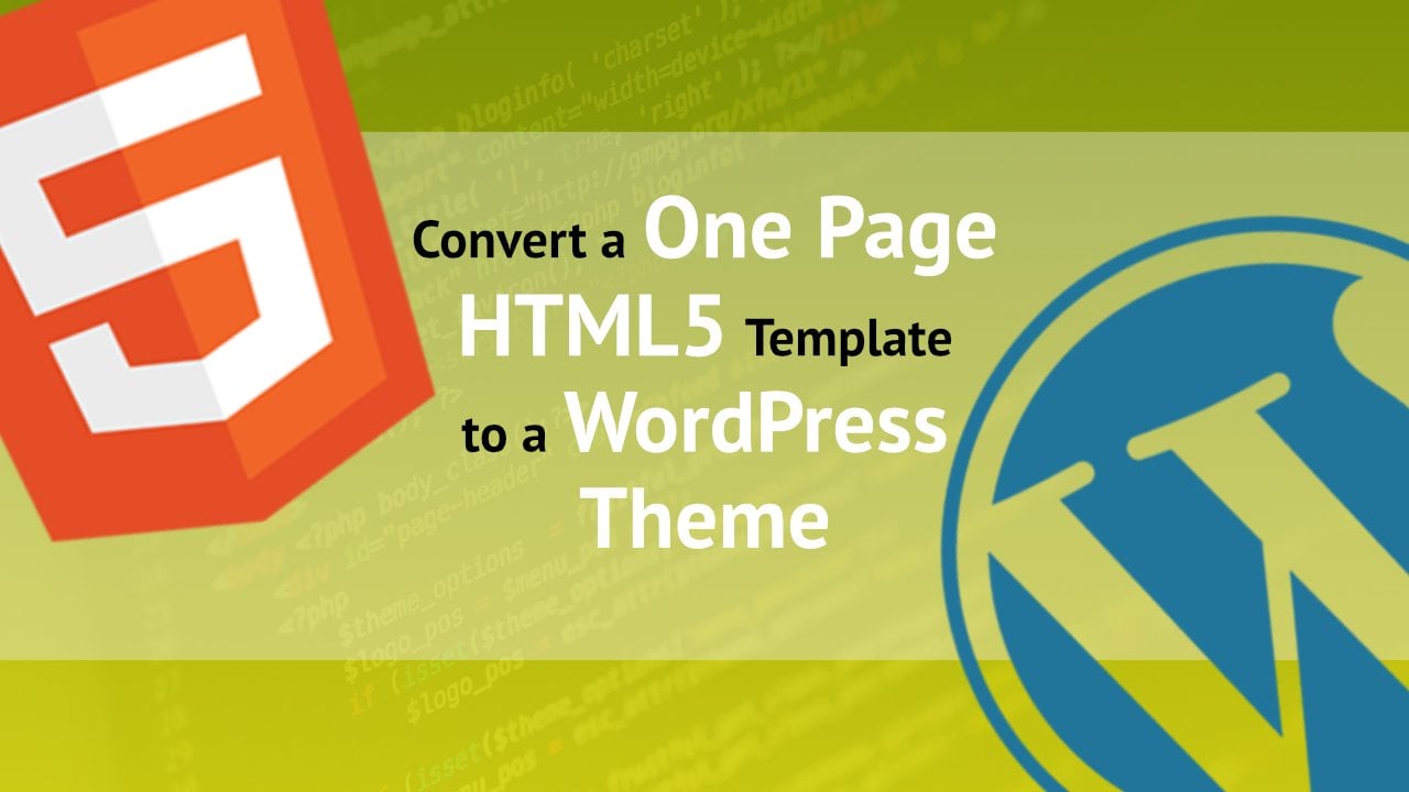 Convert a One Page HTML5 Template to a WordPress Theme 