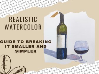 Watercolor : Secrets to Realism - Complete Guide to  simplified realism.