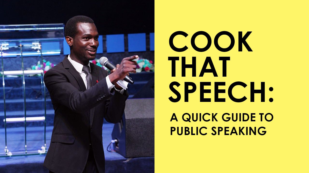 Cook that Speech A Quick Guide to Public Speaking Olumide Adeleye Skillshare