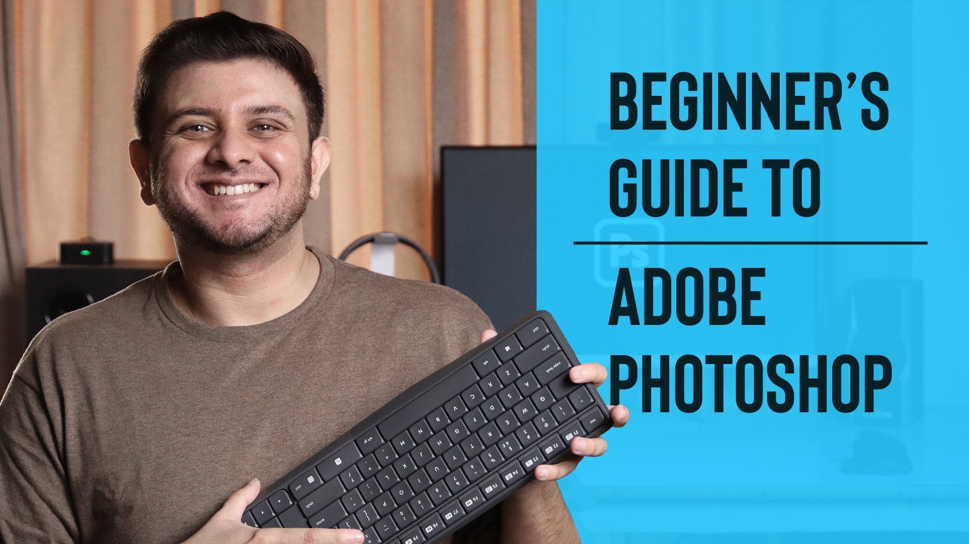 A Beginner's Guide To Adobe Photoshop, Talha Bhatti