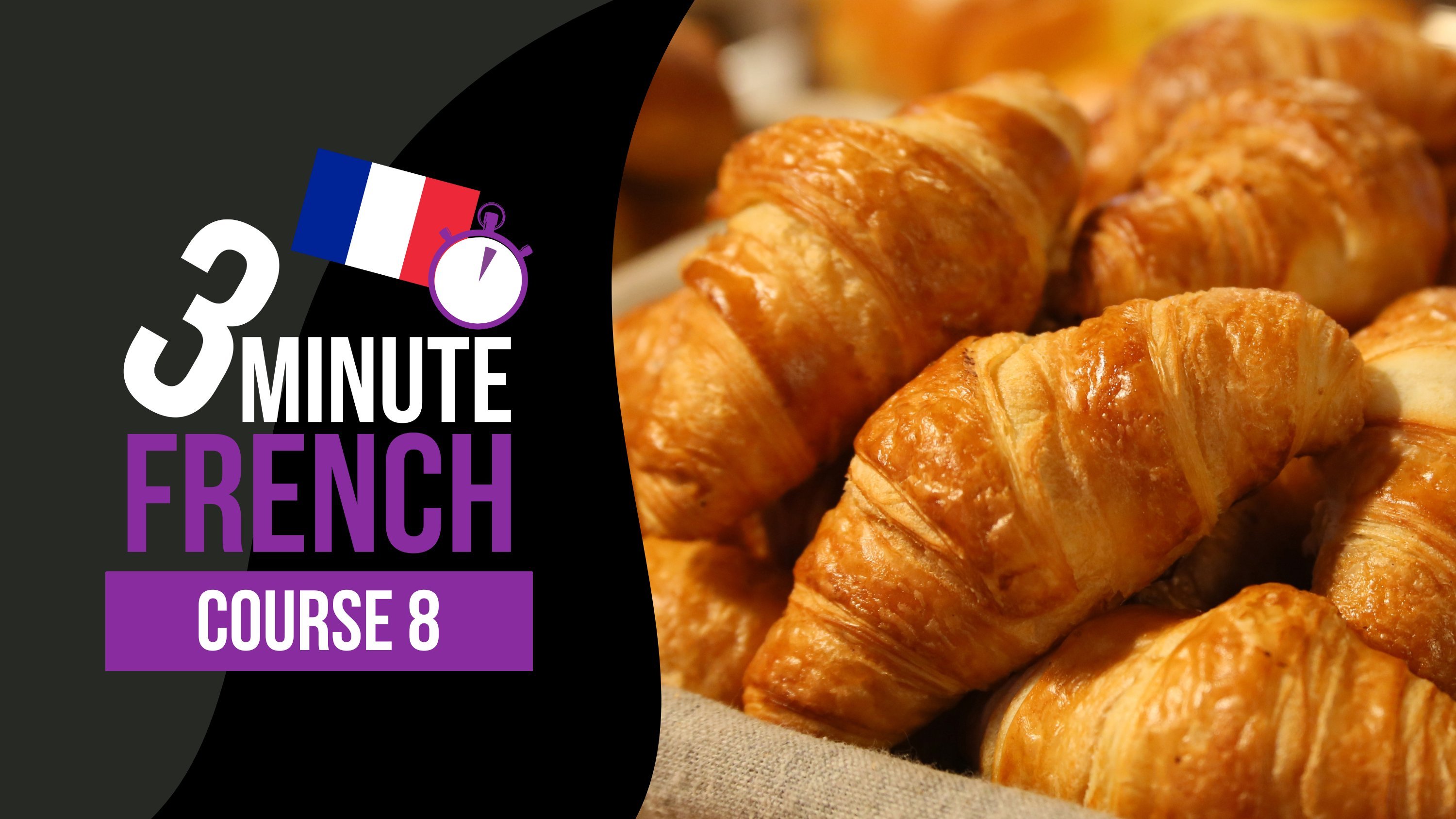 3 Minute French - Course 8 | Language lessons for beginners